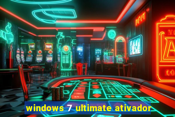 windows 7 ultimate ativador